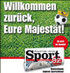 Ob ein Ableger vom Berliner Boulevard als Sporttageszeitung ressiert? Die Majestt Fuball soll es richten